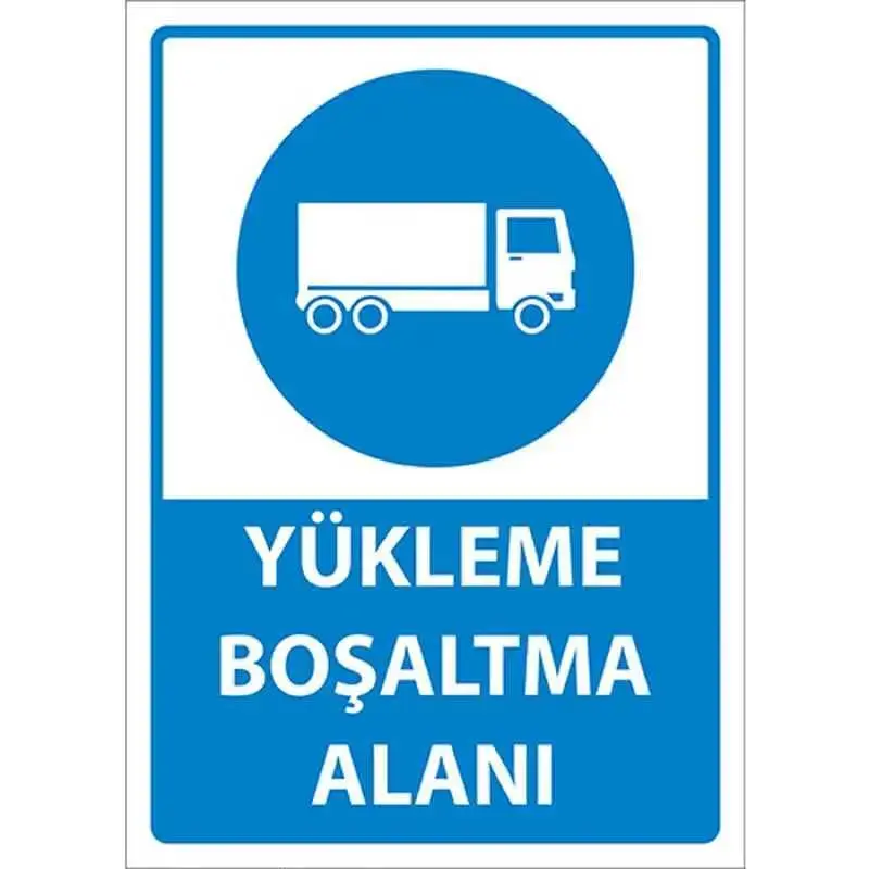 Mavi zemin üzerine beyaz yazı ile Yükleme Boşaltma Alanı yazılı tabelası, altında kamyon ikonu